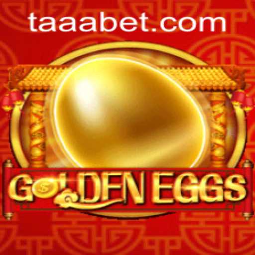 GoldenEggs: The Exciting New Game from TAABET.COM