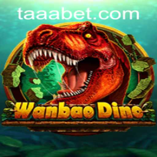 WanBaoDino: An Exciting Adventure with TAABET.COM